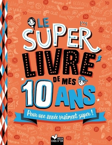  Le super livre de mes 10 ans - Pour une année vraiment super !  