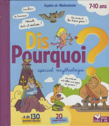  Dis pourquoi ? Spécial mythologie  