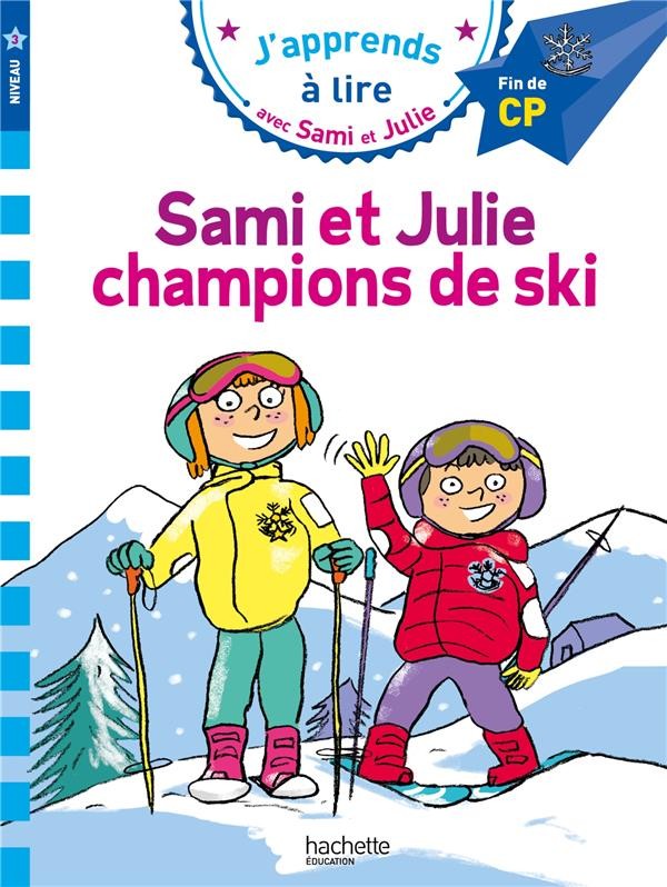  J'apprends à lire avec Sami et Julie ; CP niveau 3 ; Sami et Julie, champions de ski 