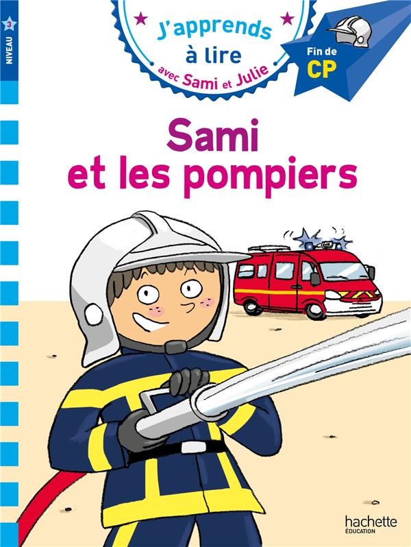  J'apprends à lire avec Sami et Julie ; CP, niveau 3 ; Sami et les pompiers 