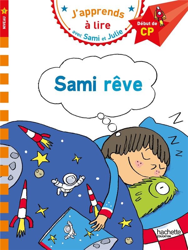  J'apprends à lire avec Sami et Julie ; Sami rêve 