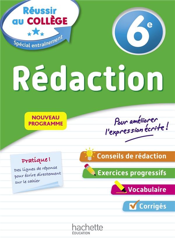  Réussir au collège ; rédaction ; 6e 