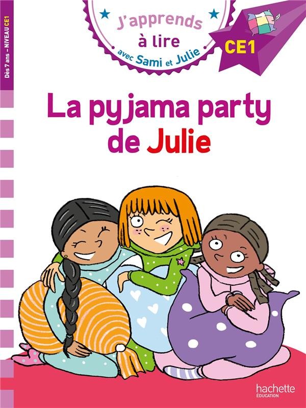  J'apprends à lire avec Sami et Julie ; CE1 ; la pyjama party de Julie 