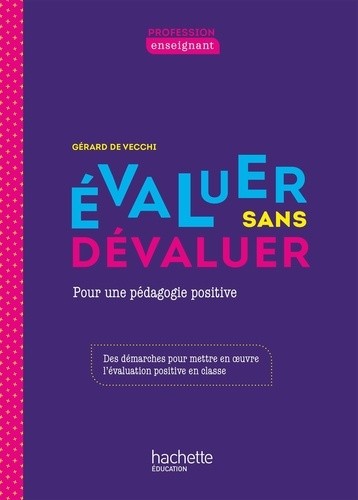  Evaluer sans dévaluer - Pour une pédagogie positive  