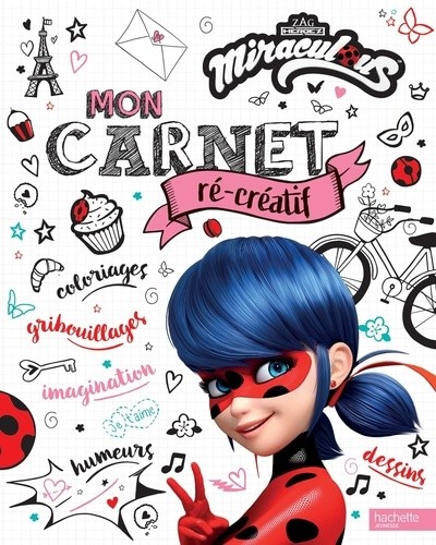  Mon carnet ré-créatif Miraculous  