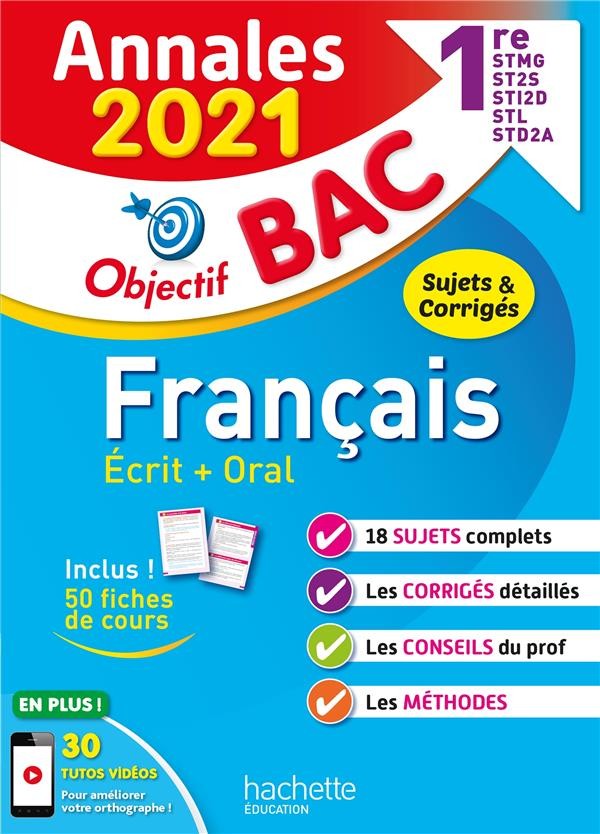  Objectif bac ; français ; 1re STMG, ST2S, STI2D, STL, STD2A ; annales (édition 2021) 