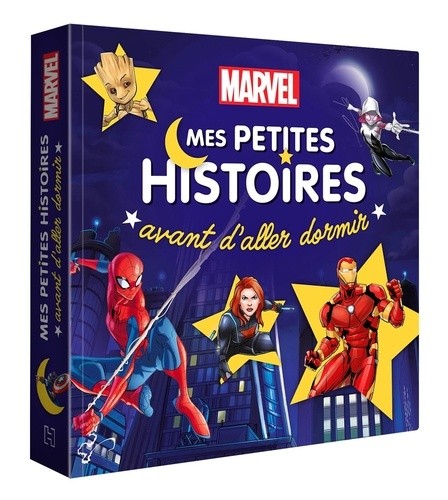  Mes petites histoires Marvel avant d'aller dormir  