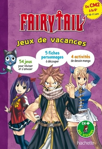  Fairy Tail. Jeux de vacances - Du CM2 à la 6e  