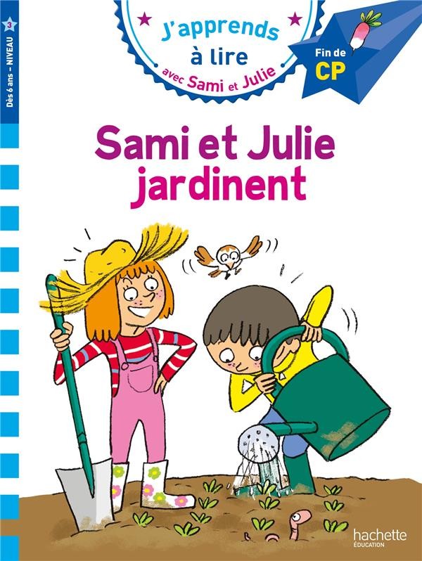  J'apprends à lire avec Sami et Julie ; Sami et Julie jardinent 