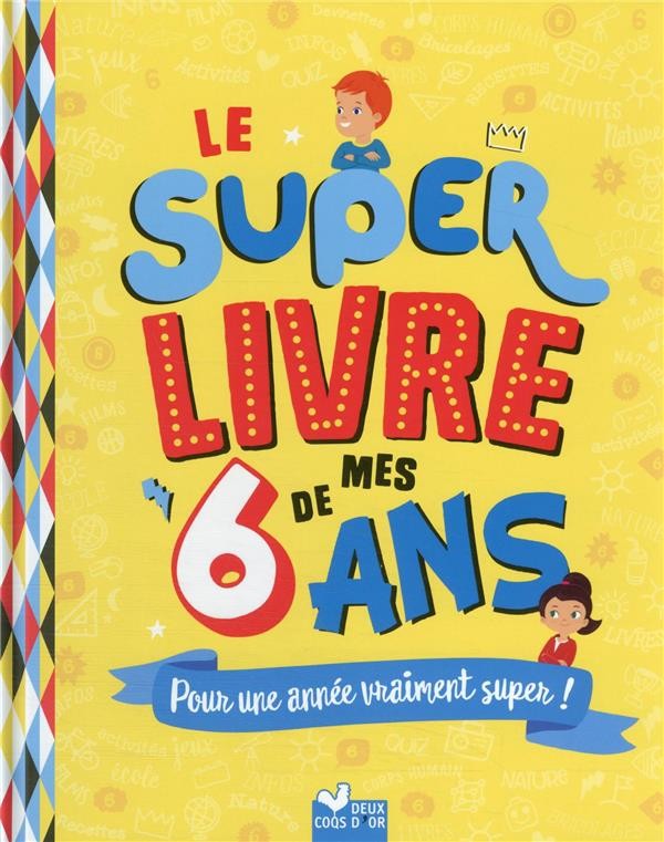  Le super livre de mes 6 ans 