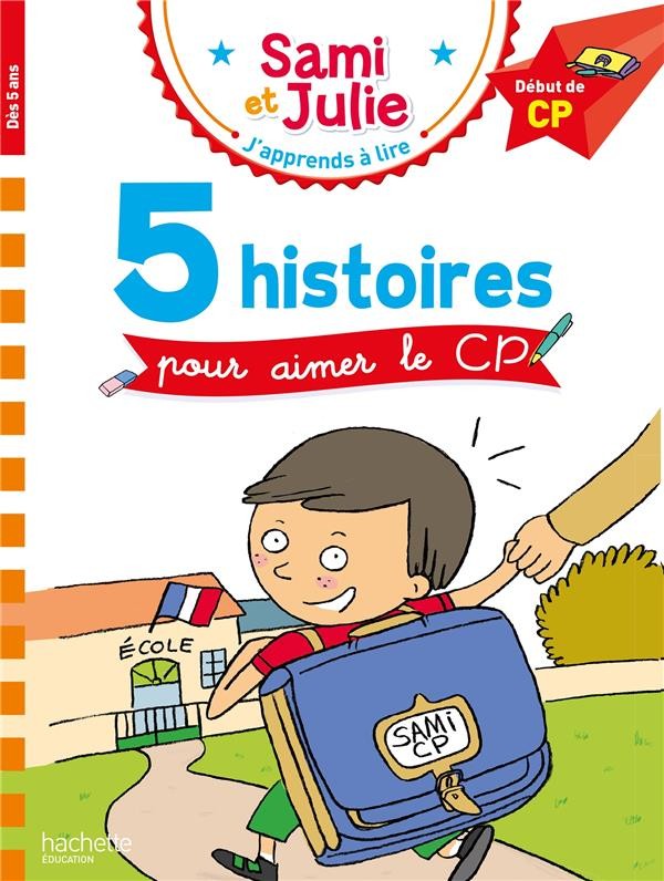  J'apprends avec Sami et Julie ; 5 histoires pour aimer le CP 
