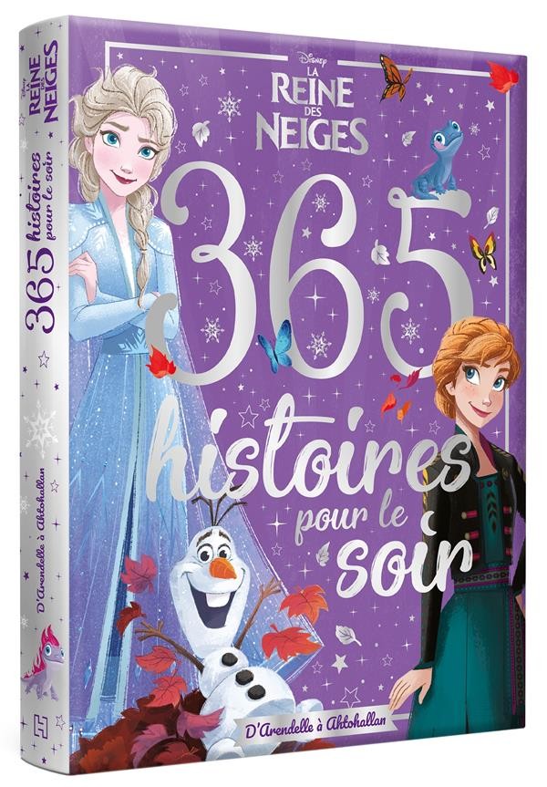  La Reine des Neiges ; 365 histoires pour le soir ; d'Arendelle à Ahtohallan 