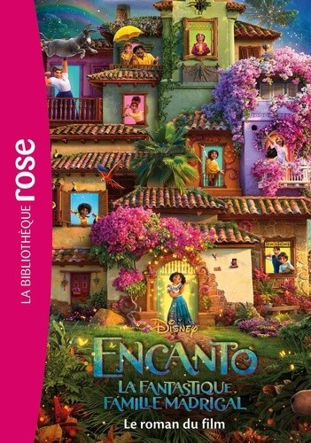  Encanto, la fantastique famille Madrigal - Le roman du film  