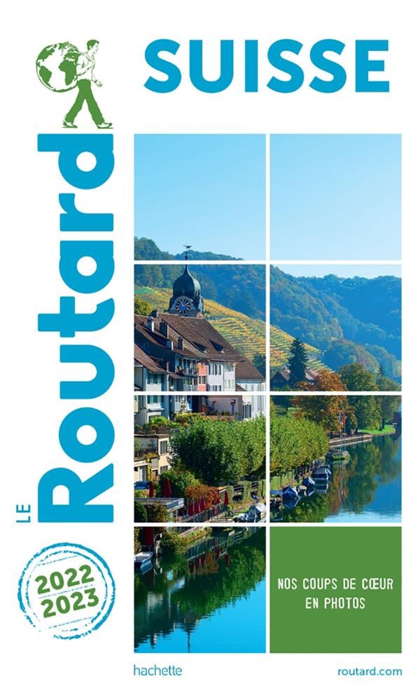  Guide du Routard ; Suisse (édition 2022/2023) 