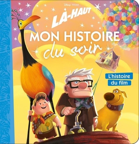  Là-haut - L'histoire du film  