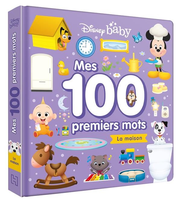  Disney Baby ; mes 100 premiers mots : la maison 
