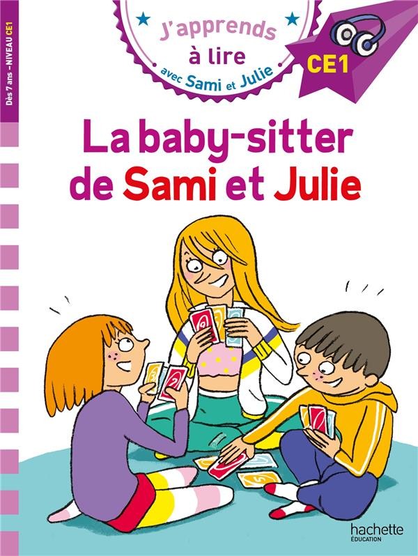 J'apprends à lire avec Sami et Julie ; la baby-sitter de Sami et Julie J'apprends à lire avec Sami et Julie ; la baby-sitter de Sami et Julie