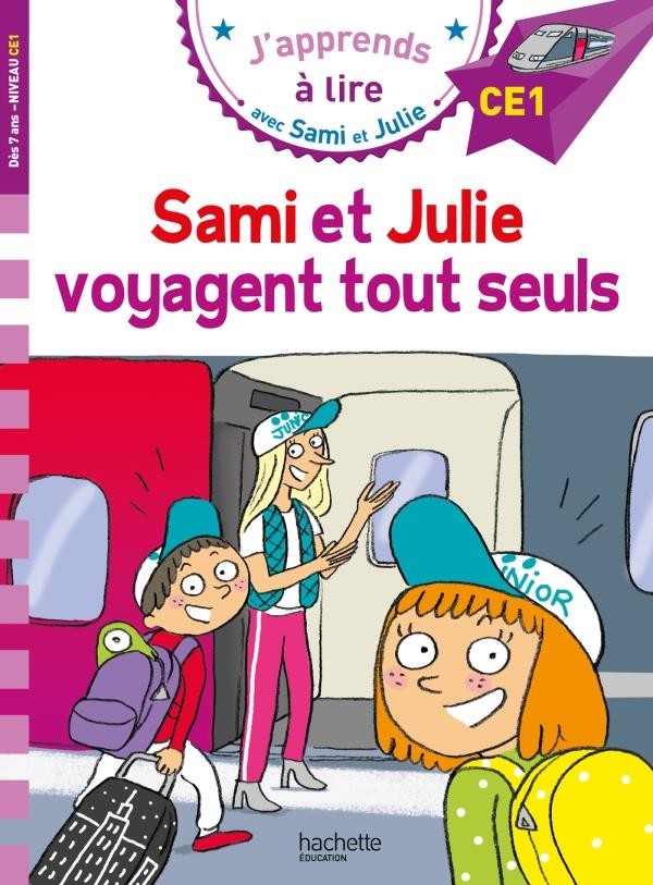 J'apprends à lire avec Sami et Julie ; Sami et Julie voyagent tout seuls J'apprends à lire avec Sami et Julie ; Sami et Julie voyagent tout seuls