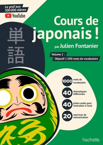  Cours de japonais ! - Tome 2, Objectif 1000 mots de vocabulaire  