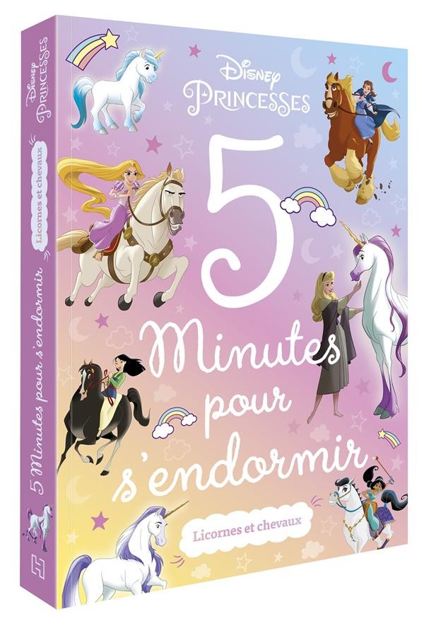  5 minutes pour s'endormir ; Disney Princesses ; licornes et chevaux 