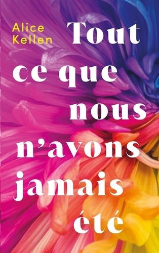  Tout ce que nous n'avons jamais été 1 