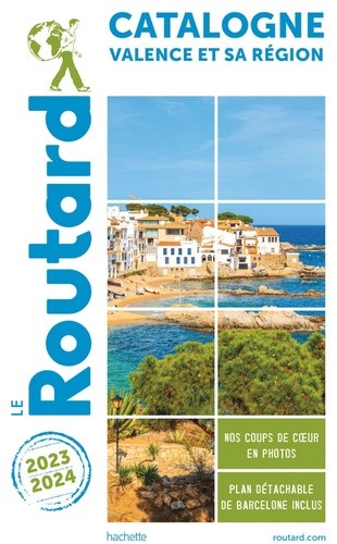  Guide du Routard Catalogne Valence et sa région 2023/24 - + Andorre 