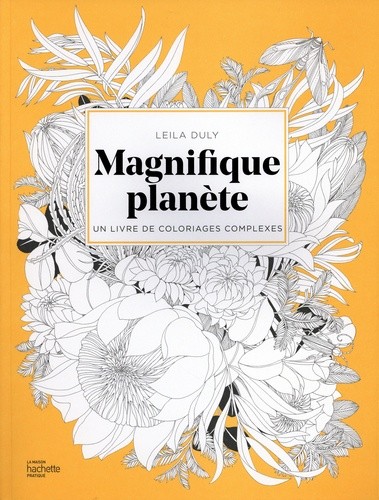  Magnifique planète - Un livre de coloriages complexes  