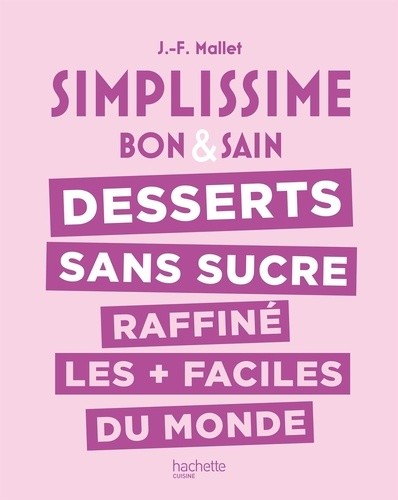  Les desserts sans sucre raffiné les + faciles du monde  