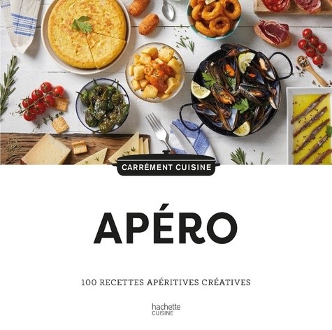  Apéro - 100 recettes apéritives créatives 
