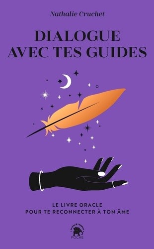  Dialogue avec tes guides - Le livre oracle pour te reconnecter à ton âme  