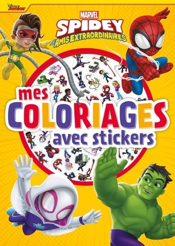  SPIDEY ET SES AMIS EXTRAORDINAIRES - Mes Coloriages avec Stickers - MARVEL 
