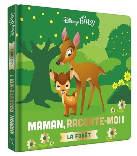  Maman, Raconte-moi la forêt ! Bambi  