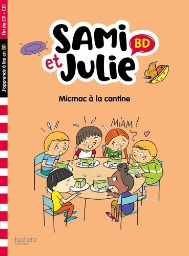  Sami et Julie BD. Micmac à la cantine - Fin de CP- CE1  