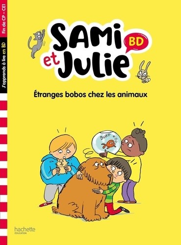  Sami&Julie BD. CP-CE1 - Etranges bobos chez les animaux  