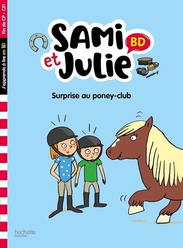  Sami et Julie BD. Surprise au poney club ! - Fin de CP- CE1  