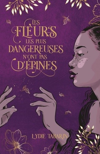  Les fleurs les plus dangereuses n'ont pas d'épines  