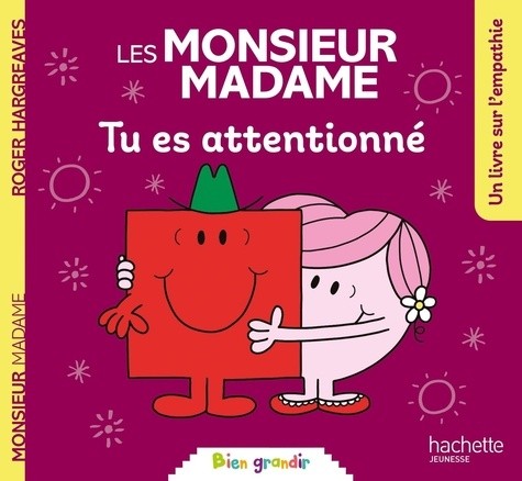 Les Monsieur Madame - Tu es attentionné - Collection Bien grandir Les Monsieur Madame - Tu es attentionné - Collection Bien grandir