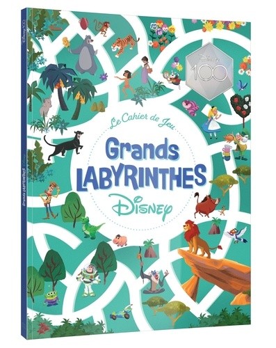  Les 100 Labyrinthes Disney. Grand Cahier de Jeux - 100 ans Disney  