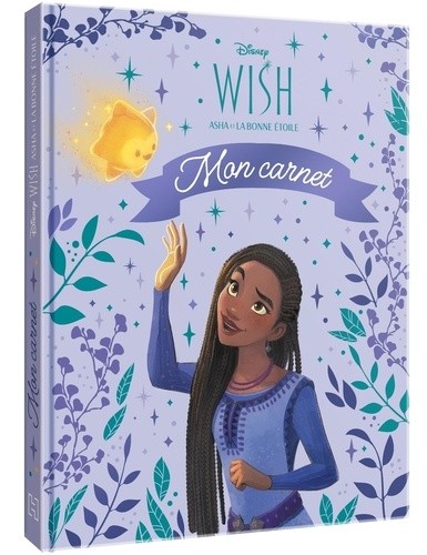  Wish, Asha et la bonne étoile - Mon carnet  