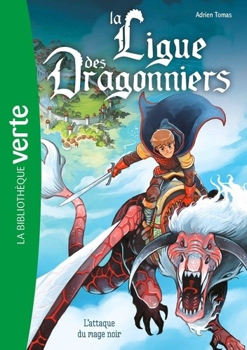  La ligue des dragonniers - Tome 1, L'attaque du mage noir  