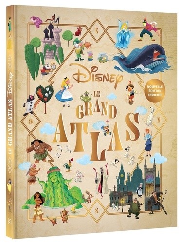  DISNEY - Le Grand Atlas - 35 univers Disney et Pixar cartographiés 