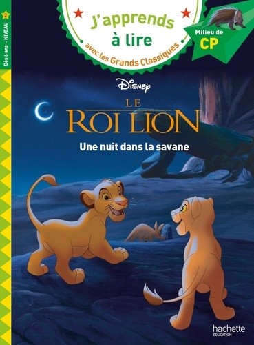  Disney - CP niveau 2 - Le Roi Lion - Une nuit dans la savane  