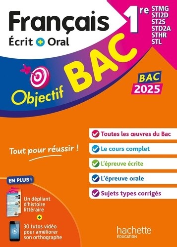  Objectif BAC 2025 - Français écrit et oral 1res STMG - STI2D - ST2S - STL - STD2A - STHR 