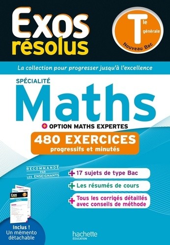  EXOS RESOLUS SPECIALITE Maths + Option Maths expertes Tle 