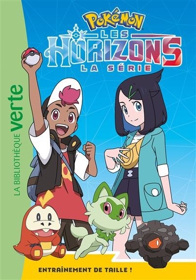 POKEMON LES HORIZONS 08 - ENTRAINEMENT DE TAILLE !