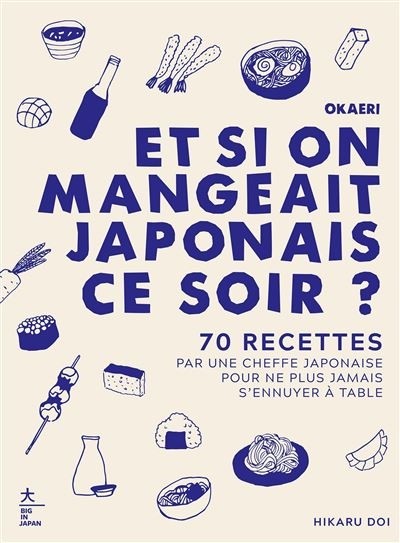 OKAERI, ET SI ON MANGEAIT JAPONAIS CE SOIR ?