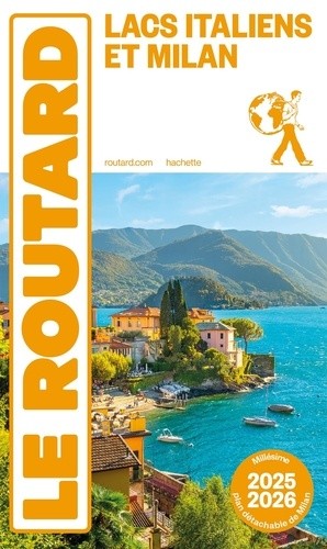  Guide du Routard Lacs Italiens et Milan 2025/26 