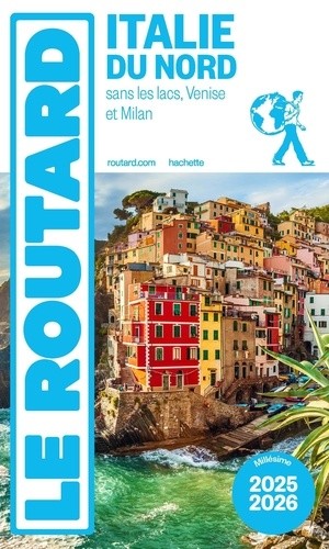  Guide du Routard Italie du Nord 2025/26 - sans les lacs, Venise et Milan 