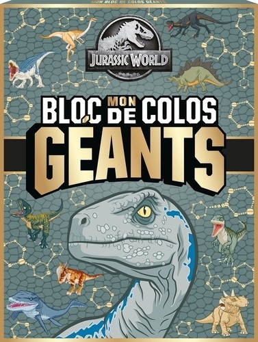  Jurassic World - Mon bloc de colos géants (éd. 2024) - Mon bloc de colos géants 