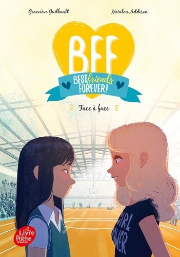  BFF Best Friends Forever! Tome 2  
